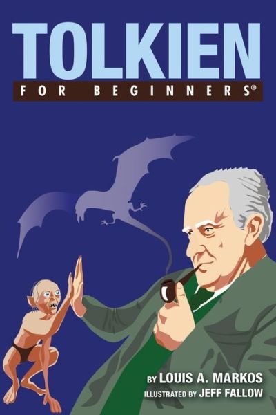 Cover for Markos, Louis (Louis Markos) · Tolkien for Beginners - For Beginners (Paperback Book) (2022)