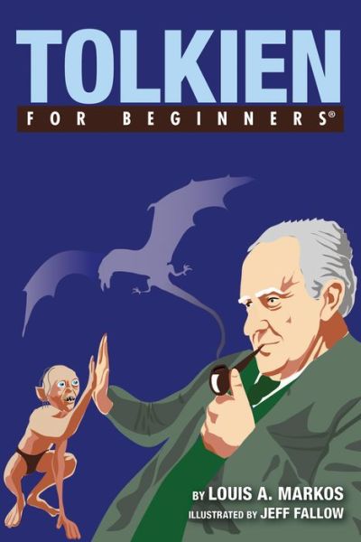 Tolkien for Beginners - For Beginners - Markos, Louis (Louis Markos) - Books - For Beginners - 9781939994820 - December 6, 2022