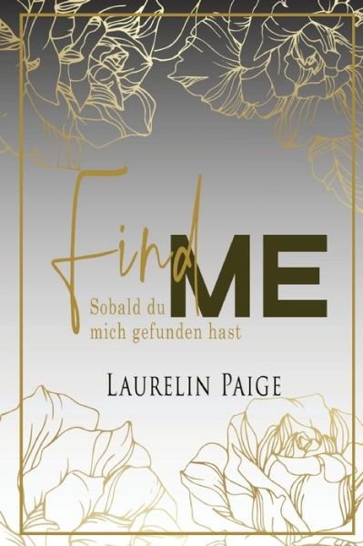 Cover for Laurelin Paige · Find Me - Sobald du mich gefunden hast (Paperback Book) (2020)