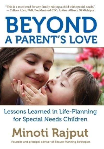 Cover for Minoti Rajput · Beyond a Parent's Love : Lessons Learned in Life-Planning for Special Needs Children (Paperback Book) (2018)