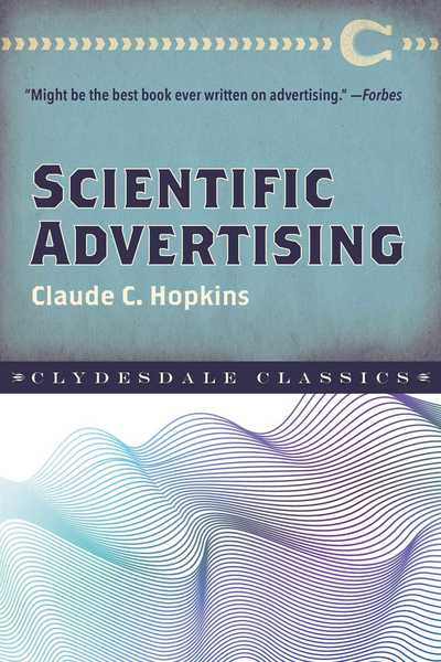 Scientific Advertising - Claude C Hopkins - Books - Skyhorse Publishing - 9781945186820 - February 6, 2020