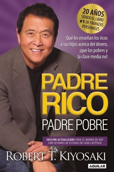Cover for Robert T. Kiyosaki · Padre rico, padre pobre (Buch) [Edicion actualizada para el mundo de hoy con sesiones de estudio edition] (2017)
