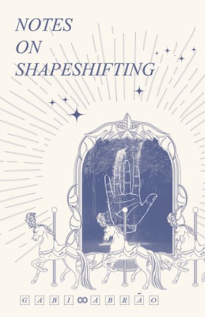 Cover for Gabi Abro · Notes on Shapeshifting (Paperback Book) (2022)