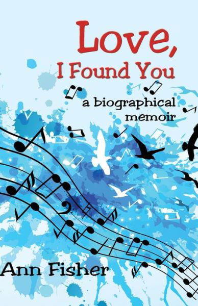 Cover for Ann Fisher · Love, I Found You (Paperback Book) (2019)