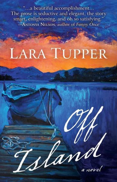 Off Island - Lara Tupper - Livros - Encircle Publications, LLC - 9781948338820 - 6 de janeiro de 2020