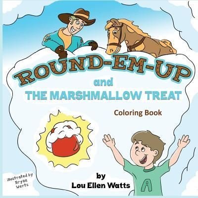 Cover for Lou Ellen Watts · Round-Em-Up and the Marshmallow Treat Coloring Book (Paperback Book) (2019)
