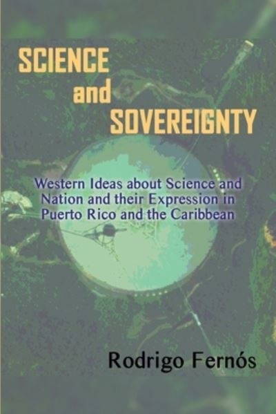 Cover for Rodrigo Fernós · Science and Sovereignty (Pocketbok) (2021)