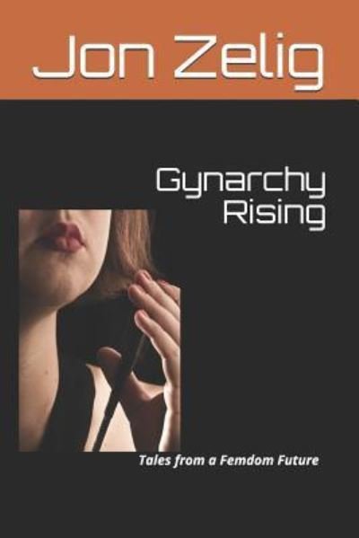 Cover for Jon Zelig · Gynarchy Rising (Pocketbok) (2017)