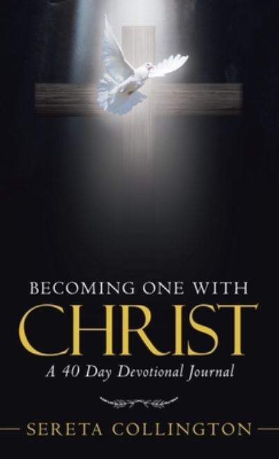 Cover for Sereta Collington · Becoming One with Christ (Hardcover Book) (2019)