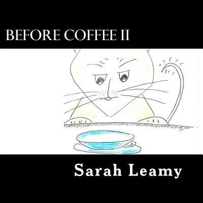 Cover for Sarah Leamy · Before Coffee II (Paperback Book) (2017)