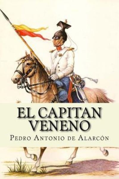 Cover for Pedro Antonio De Alarcon · El Capitan Veneno (Paperback Book) (2017)