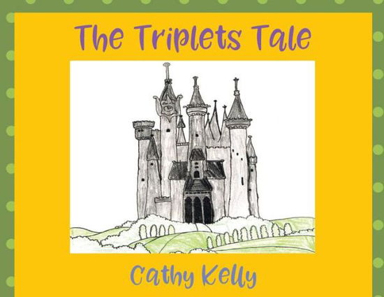 Cover for Cathy Kelly · The Triplets Tale (Taschenbuch) (2019)