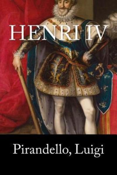 Cover for Pirandello Luigi · Henri IV (Taschenbuch) (2017)