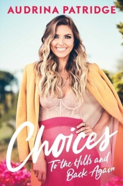 Cover for Audrina Patridge · Choices (Book) (2024)