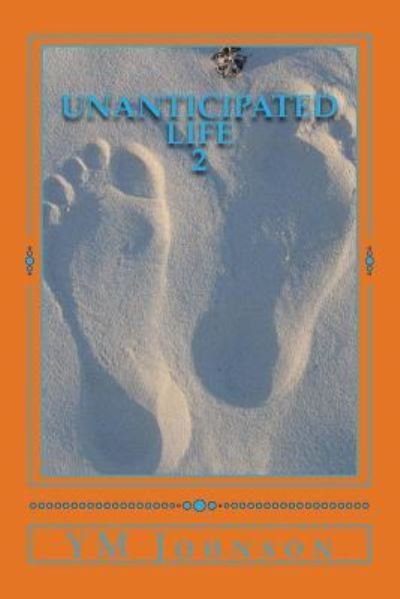 Cover for Ym Johnson · Unanticipated Life 2 (Pocketbok) (2018)