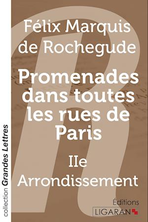Cover for Félix Marquis de Rochegude · Promenades dans toutes les rues de Paris (grands caractères) (Paperback Book) (2015)