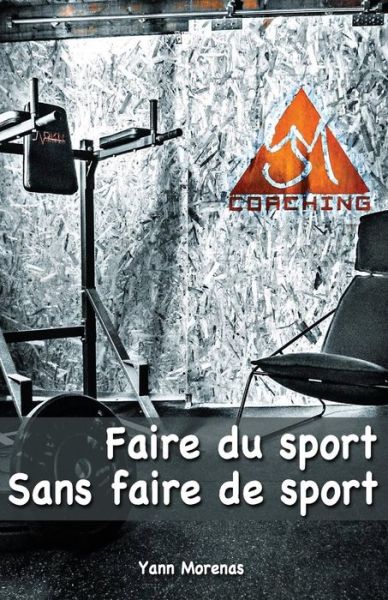 Cover for Yann Morenas · Faire Du Sport Sans Faire de Sport (Paperback Book) (2017)