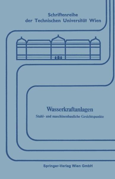 Cover for Tamas Varga · Wasserkraftanlagen - Schriftenreihe Der Technischen Universitat Wien (Taschenbuch) (1982)