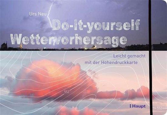 Do-it-yourself Wettervorhersage - Neu - Libros -  - 9783258079820 - 