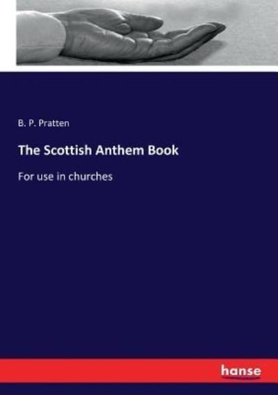 Cover for B P Pratten · The Scottish Anthem Book (Paperback Book) (2017)