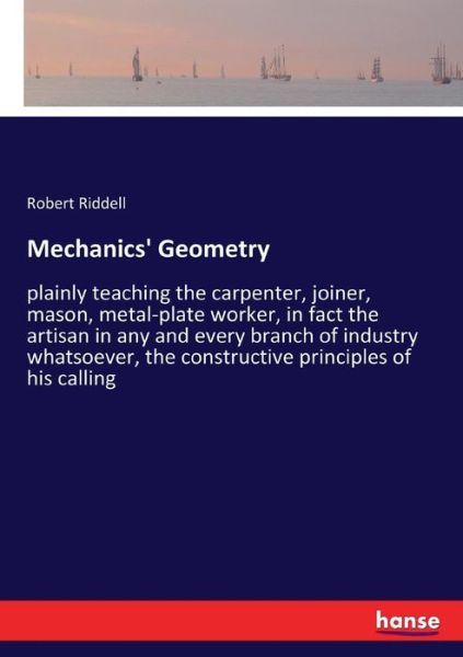 Mechanics' Geometry - Riddell - Libros -  - 9783337381820 - 9 de noviembre de 2017