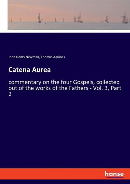 Cover for John Henry Newman · Catena Aurea (Paperback Book) (2019)