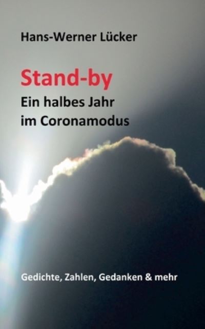 Cover for Lücker · Stand-by Ein halbes Jahr im Coro (Book) (2020)