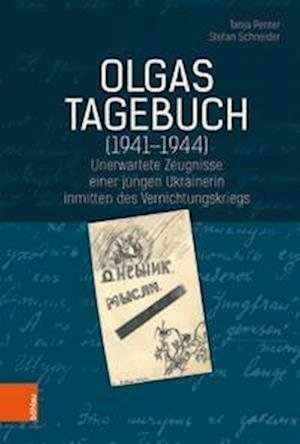 Cover for Tanja Penter · Olgas Tagebuch (1941-1944): Unerwartete Zeugnisse einer jungen Ukrainerin inmitten des Vernichtungskriegs (Hardcover Book) (2022)
