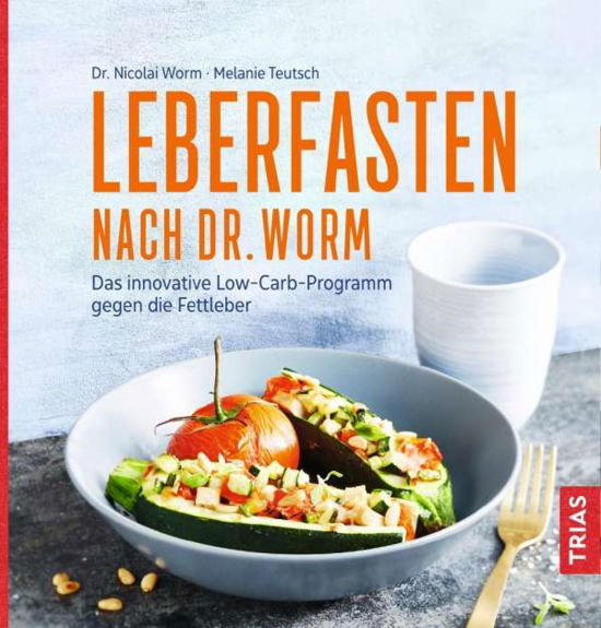 Leberfasten nach Dr. Worm - Worm - Livros -  - 9783432107820 - 