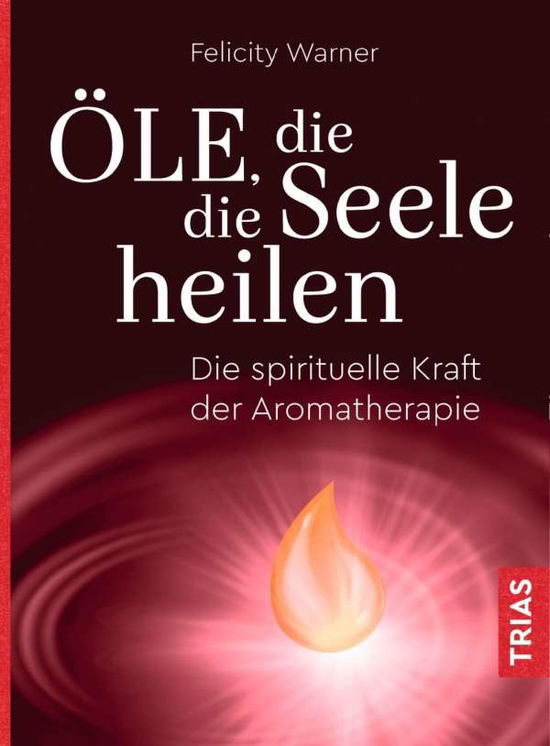 Cover for Warner · Öle, die die Seele heilen (Book)