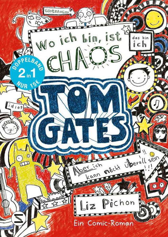 Cover for Liz Pichon · Tom Gates. Wo ich bin ist Chaos - aber ich kann nicht überall sein &amp; Eins-a-Ausreden (und anderes cooles Zeug): (Doppelband 1/2) (Hardcover bog) (2021)