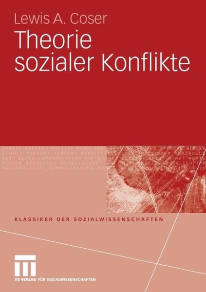 Cover for Lewis A Coser · Theorie Sozialer Konflikte - Klassiker Der Sozialwissenschaften (Taschenbuch) [2009 edition] (2009)
