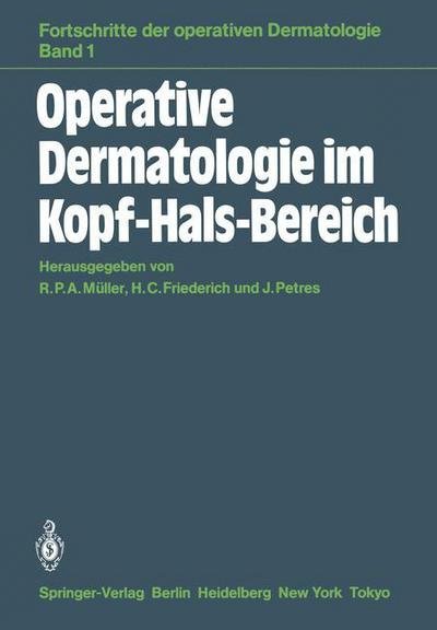 Cover for Ma1/4ller, R P a · Operative Dermatologie Im Kopf-Hals-Bereich - Fortschritte der Operativen und Onkologischen Dermatologie (Paperback Bog) (1984)