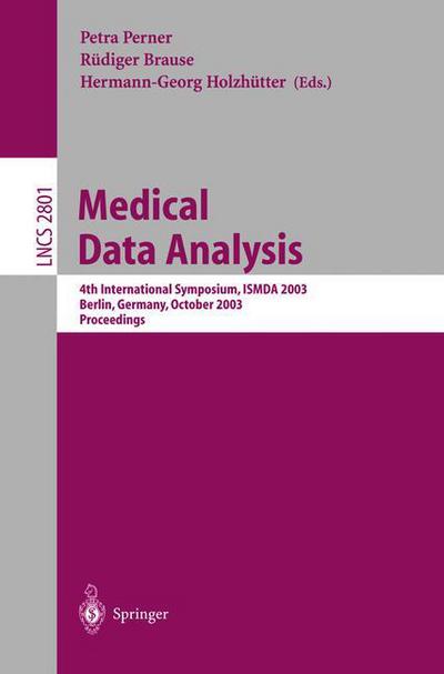 Cover for Petra Perner · Medical Data Analysis: 4th International Symposium, ISMDA 2003, Berlin, Germany, October 9-10, 2003, Proceedings - Lecture Notes in Computer Science (Paperback Book) [2003 edition] (2003)