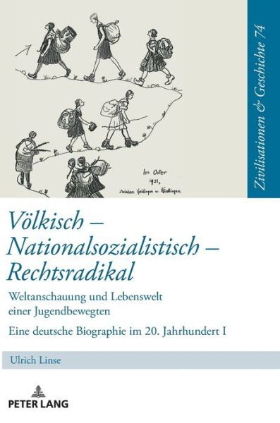 Voelkisch - Nationalsozialistisch - Rechtsradikal; Das Leben der Hildegard Friese - Teil 1 - Zivilisationen Und Geschichte / Civilizations and History / - Ulrich Linse - Libros - Peter Lang D - 9783631874820 - 29 de julio de 2022