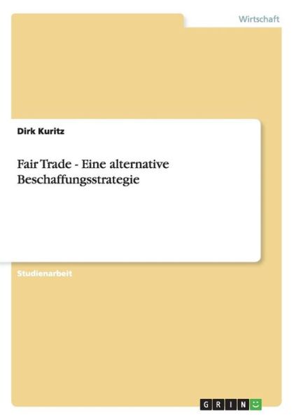 Cover for Kuritz · Fair Trade - Eine alternative Be (Book) [German edition] (2014)