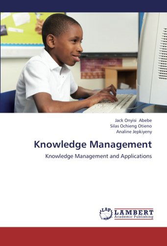 Cover for Analine Jepkiyeny · Knowledge Management: Knowledge Management and Applications (Paperback Book) (2012)