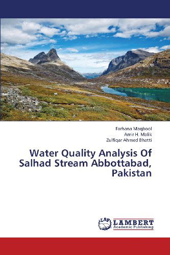 Cover for Zulfiqar Ahmed Bhatti · Water Quality Analysis of Salhad Stream Abbottabad, Pakistan (Taschenbuch) (2013)