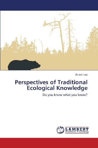 Cover for Bruce Low · Perspectives of Traditional Ecological Knowledge: Do You Know What You Know? (Pocketbok) (2013)