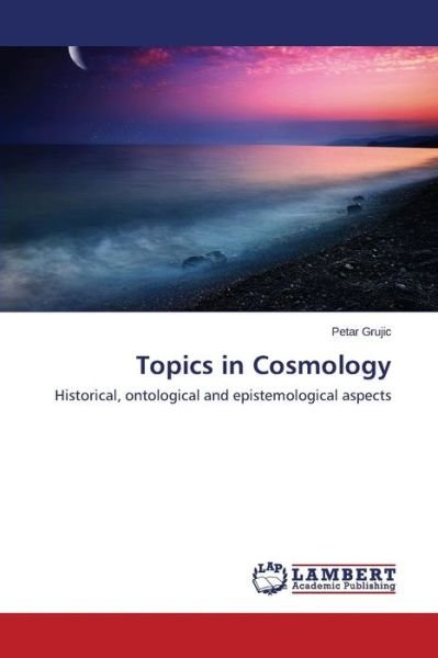 Cover for Grujic Petar · Topics in Cosmology (Pocketbok) (2015)