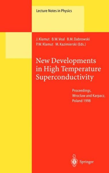 Cover for J Klamut · New Developments in High Temperature Superconductivity: Proceedings of the 2nd Polish-us Conference Held at Wroclaw and Karpacz, Poland, 17-21 August 1998 - Lecture Notes in Physics (Paperback Book) [Softcover Reprint of the Original 1st Ed. 2000 edition] (2013)