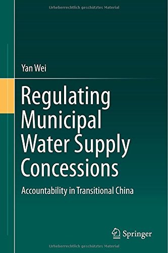 Cover for Yan Wei · Regulating Municipal Water Supply Concessions: Accountability in Transitional China (Hardcover Book) [2014 edition] (2014)