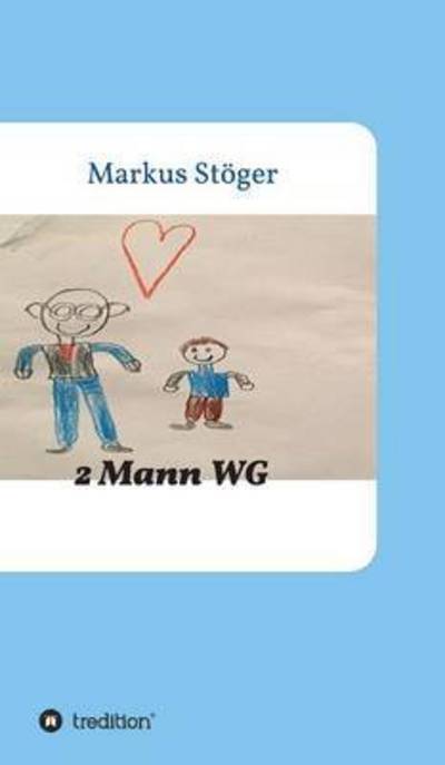 Cover for Stöger · 2 Mann WG (Bok) (2017)