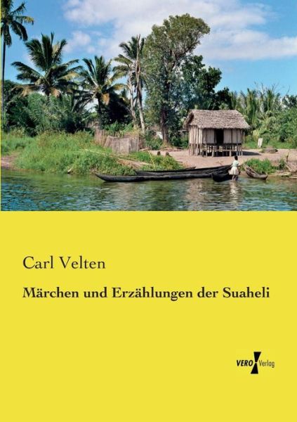 Cover for Carl Velten · Marchen Und Erzahlungen Der Suaheli (Paperback Book) (2019)