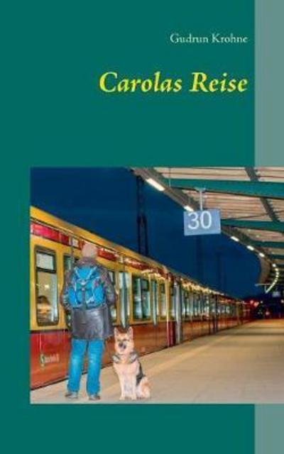 Cover for Krohne · Carolas Reise (Bog) (2017)