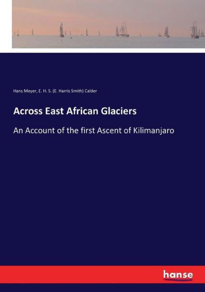 Cover for Meyer · Across East African Glaciers (Book) (2016)
