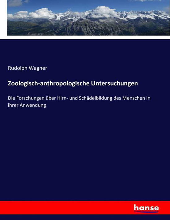 Zoologisch-anthropologische Unte - Wagner - Bøker -  - 9783743463820 - 17. desember 2016