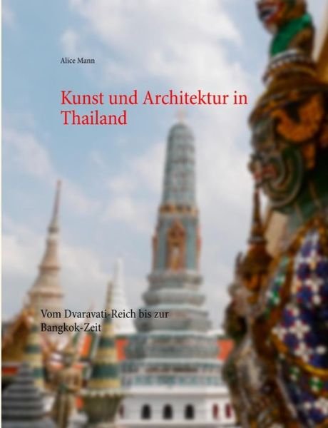 Cover for Mann · Kunst und Architektur in Thailand (Bog)