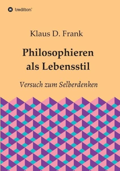 Cover for Frank · Philosophieren als Lebensstil (Book) (2018)