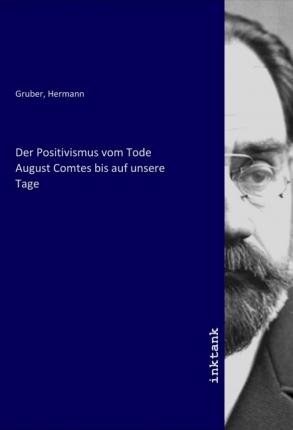 Cover for Gruber · Der Positivismus vom Tode August (Book)